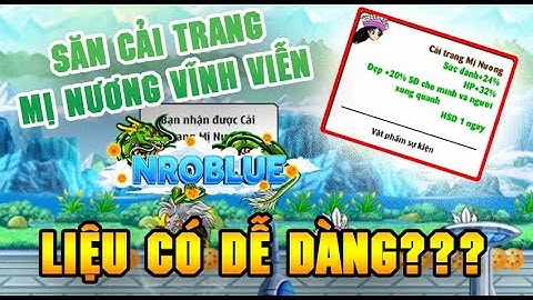 Ngọc Rồng Blue - Thử Vận May Đi Săn Cải Trang Mị Nương Vĩnh Viễn
