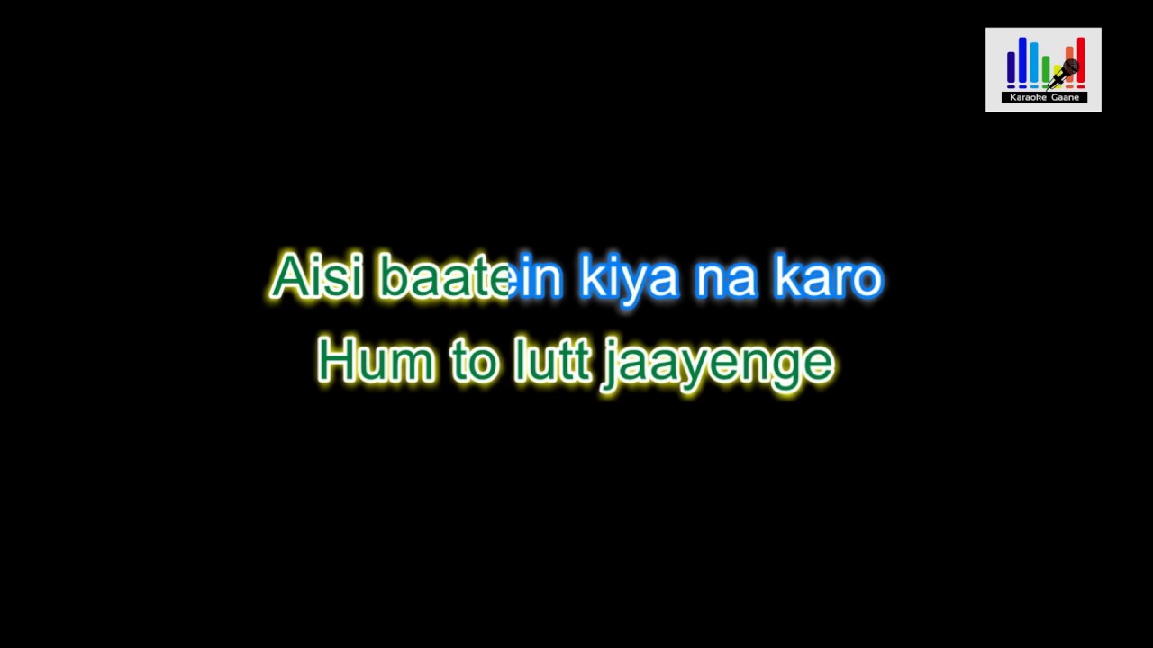 Aaj Jaane Ki Zid Na Karo Karaoke With Lyrics