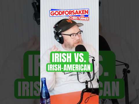 The difference between Irish and Irish American