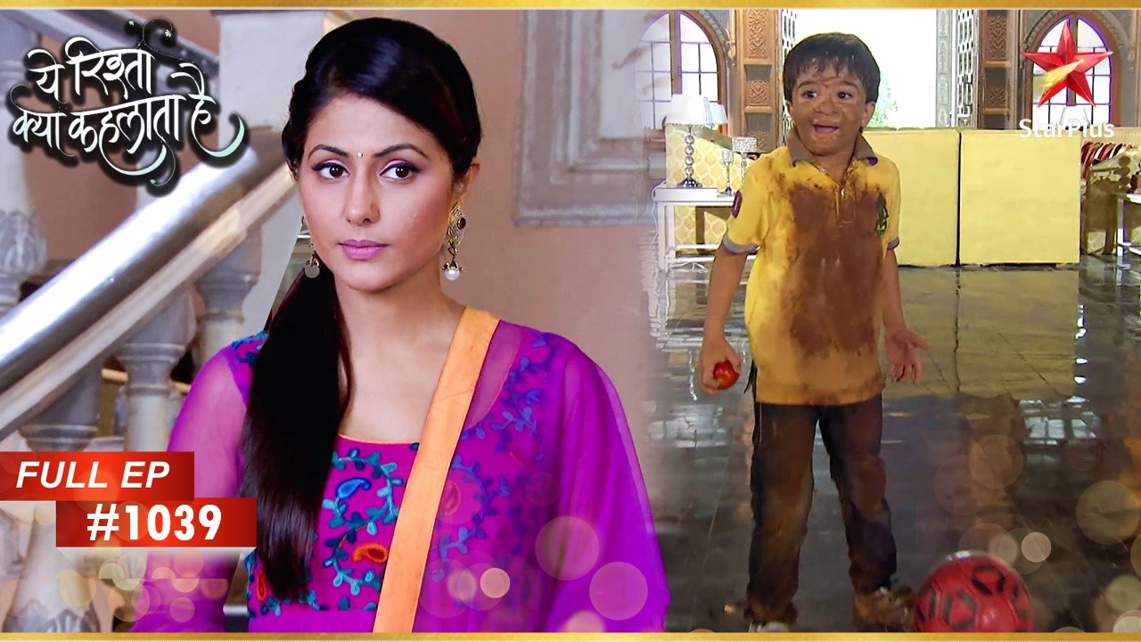 Naksh बड़ा हो गया! | Full Episode:1039 | Yeh Rishta Kya Kehlata Hai