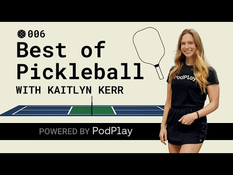 PodPlay Best of Pickleball Replays with Kaitlyn Kerr 006
