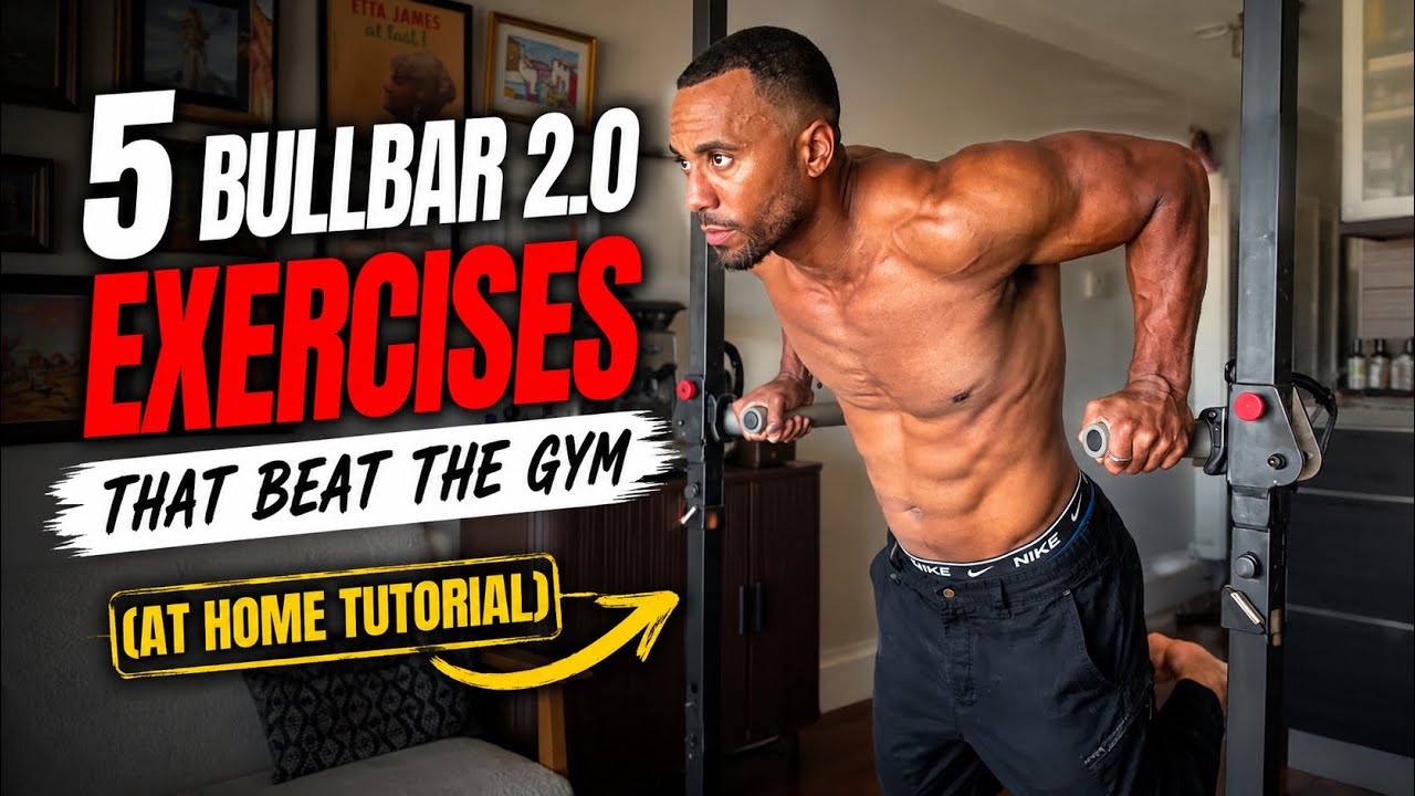 5 Bullbar 2.0 Exercises That Beat The Gym (At Home Tutorial)