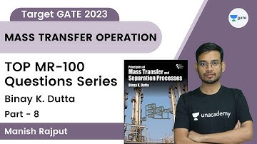 Mass Transfer Operation | Target GATE 2023 | TOP MR-100 Questions Series |Binay K. Dutta - 08