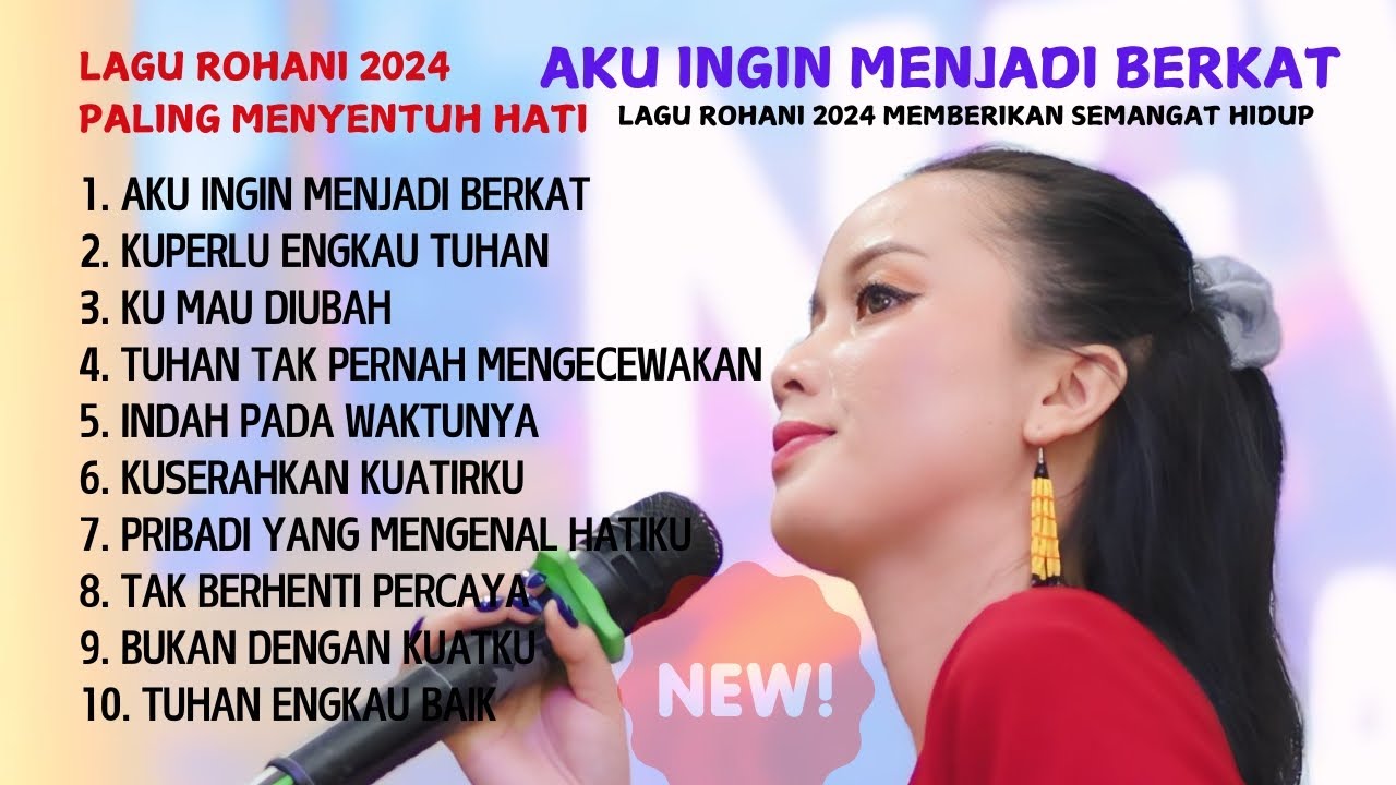 Lagu Rohani Terbaru 2024 Paling Menyentuh Hati - Lagu Rohani Kristen Pilihan Terbaik 2024 Terpopuler