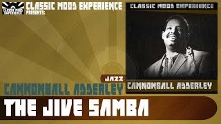 Video thumbnail of "Cannonball Adderley - The Jive Samba (1962)"