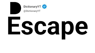 Escape Antonyms | Opposite Words 