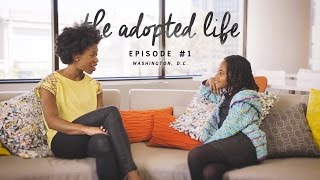 The Adopted Life, Episode #1  Washington, D.C.