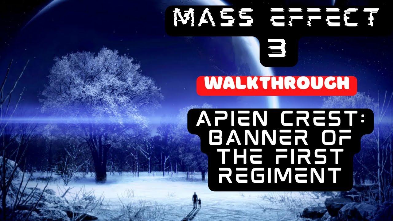 Mass Effect 3 Walkthrough Banner Of The First Regiment YouTube mass-effect-3-walkthrough-banner-of-the-first-regiment-youtube