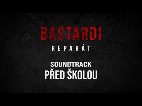 19. Před školou | Hudba z filmu Bastardi: Reparát