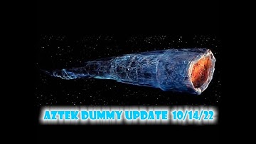 Aztek Dummy Update 10/14/22 - Doomsday Machine - Part 1