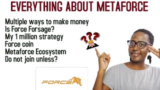 EVERYTHING YOU NEED TO KNOW ABOUT METAFORCE IN 11 MINUTES-FACTS-WEALTH