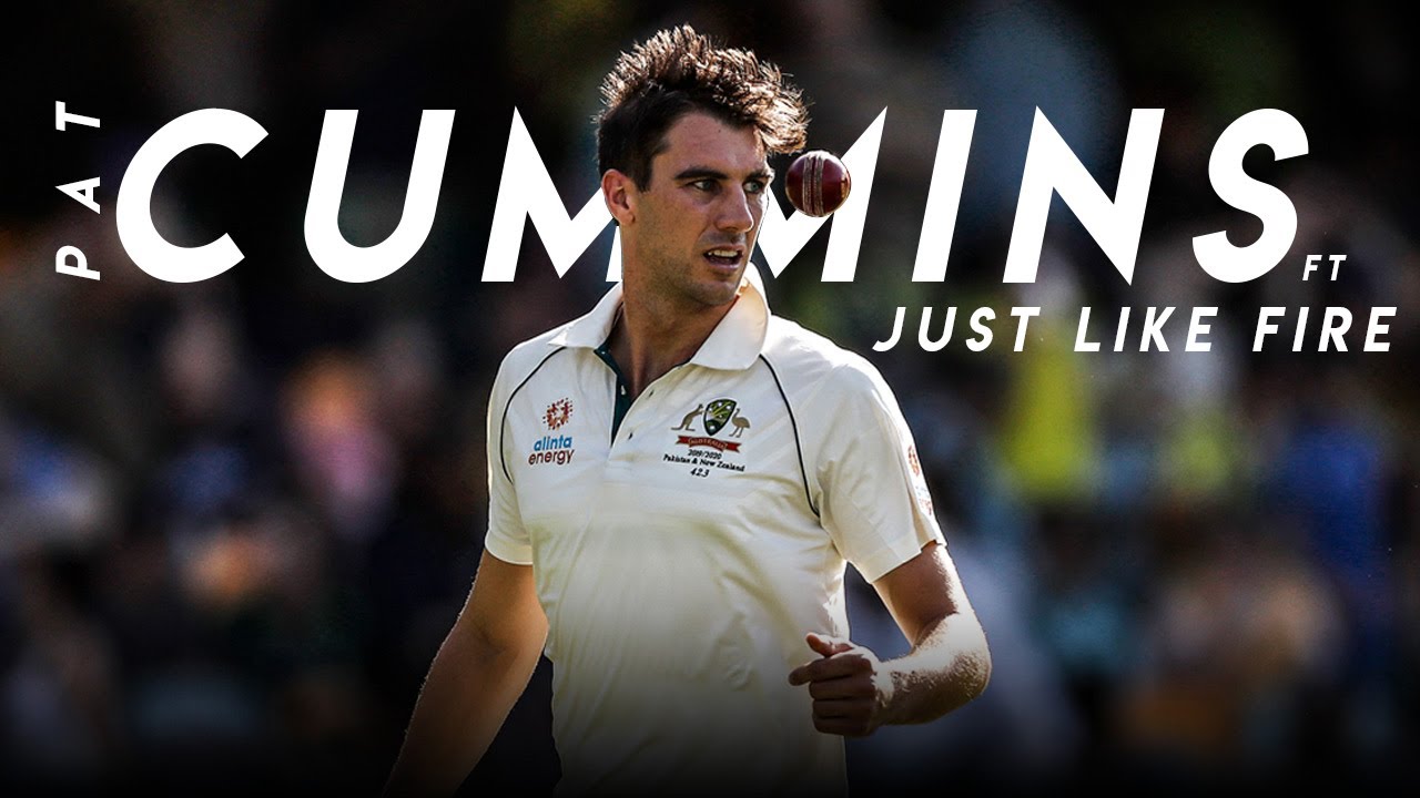 Pat Cummins -  Just Like Fire