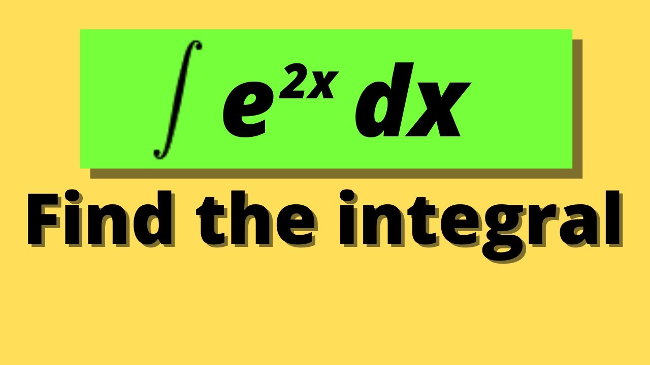 INTEGRAL OF E 2x Integration By U substitution Used To Find The integral-of-e-2x-integration-by-u-substitution-used-to-find-the