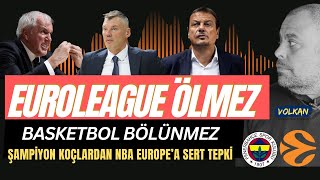 Euroleague Ölmez, Basketbol Bölünmez Jaevičius, Obradović Ve Atamandan Nba Europea Net Mesaj