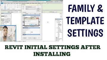 REVIT INITIAL SETTINGS AFTER INSTALLING | FAMILY & TEMPLATE SETTINGS