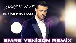 Dj Emre Yenigün ft. Burak Kut - Benimle Oynama (Remix) (2022) Resimi