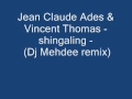 Jean Claude Ades & Vincent Thomas - shingaling - (Dj Mehdee remix)
