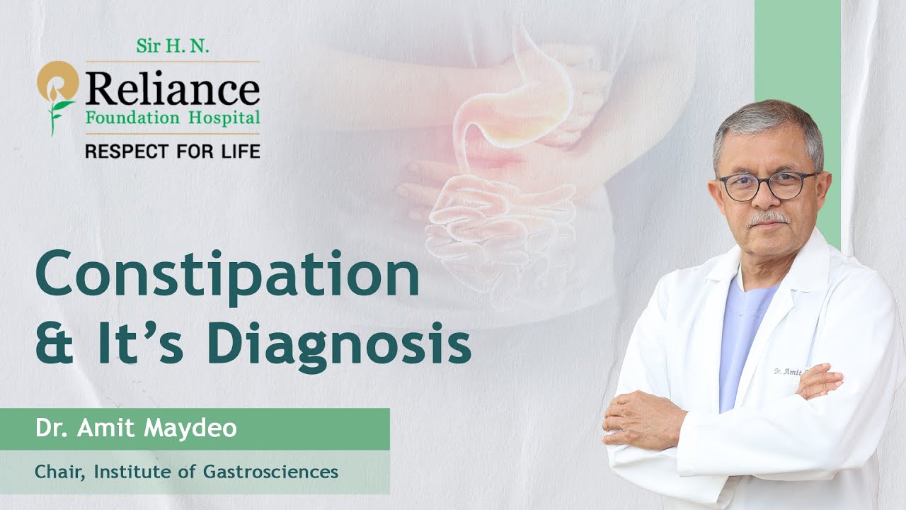 Padma Shri Dr. Amit Maydeo on Consitipation & it's Diagnosis
