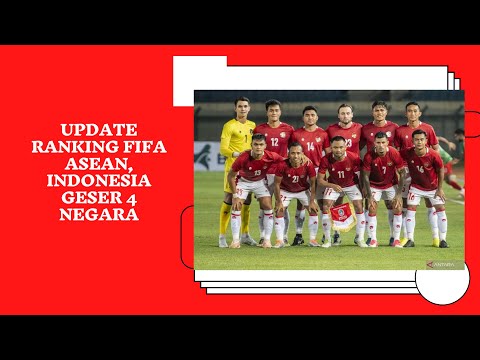 UPDATE RANKING FIFA TERTINGGI DI ASEAN INDONESIA NAIK PERINGKAT KE 5