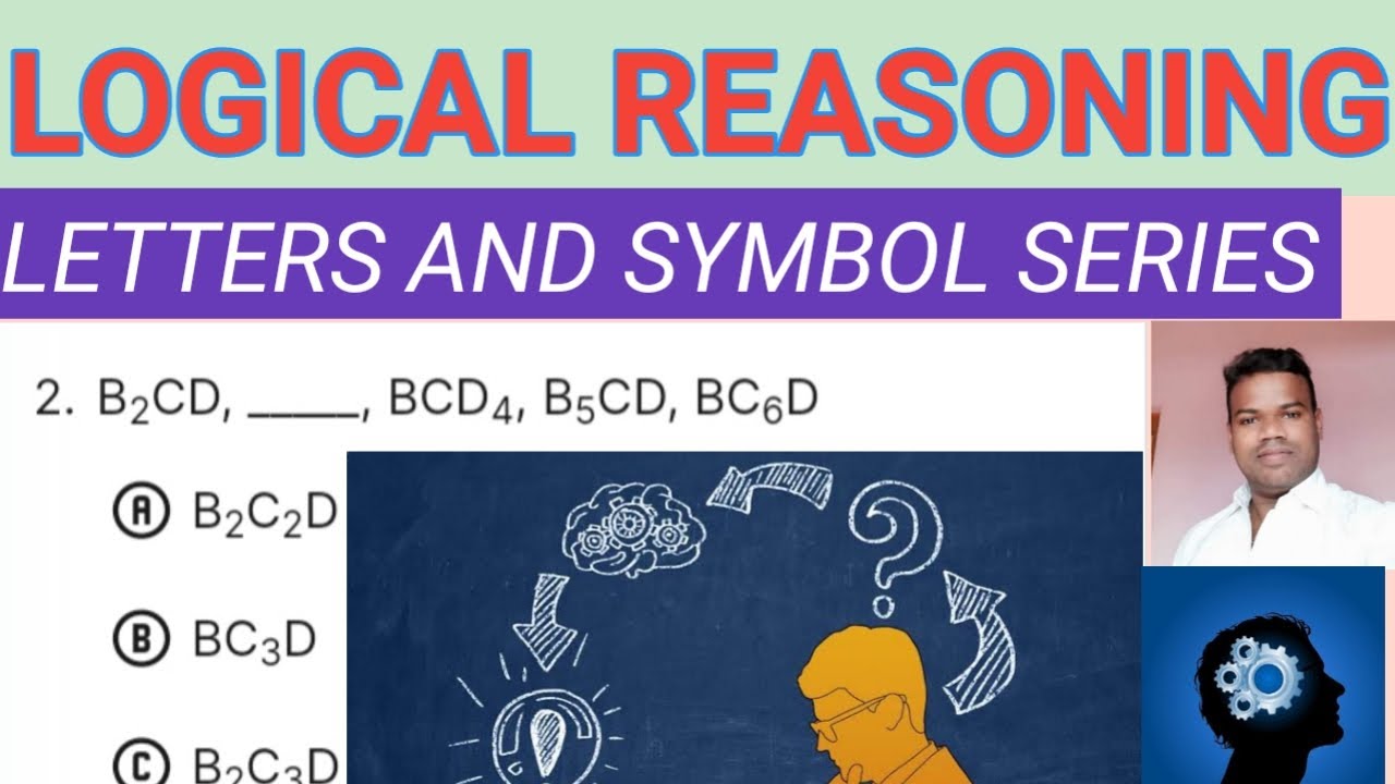 LOGICAL REASONING, LETTERS AND SYMBOL SERIES 