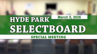 Hyde Park Special Selectboard 3/5/26