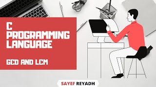 C Programming Tutorial Bangla 27 - Find GCD and LCM of two Numbers