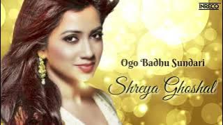 Ogo Badhu Sundari || Shreya Ghoshal & Babul Supriyo || Bengali Love Song