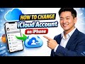 How to CHANGE ICLOUD ACCOUNT on iPhone (Step by Step) 2026
