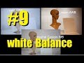9# - White Balance - Photography basics