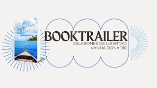 Booktrailer Eslabones de libertad de Ivanna Donadío