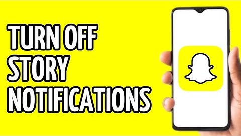 EASY! TURN OFF SNAPCHAT STORY NOTIFICATIONS