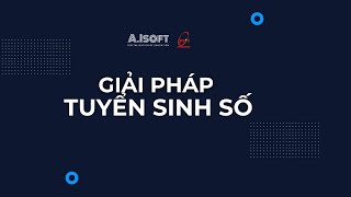 Giới thiệu giải pháp Tuyển sinh số S-Admission screenshot 1