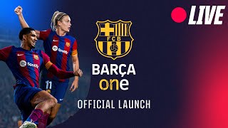 🔴 LIVE | BARÇA ONE LAUNCH EVENT! OFFICIAL PRESENTATION ⚽