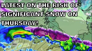 Latest on the Risk of Significant Snow on Thursday! 6th February 2024