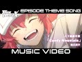 【MV】「TO BE HERO X」Episode Theme Song of Loli　ロリ編 劇中歌「Candy Mountain」睦月周平