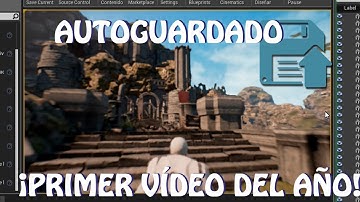 Unreal Engine 4: Autoguardado ¡Primer vídeo del año! (español)