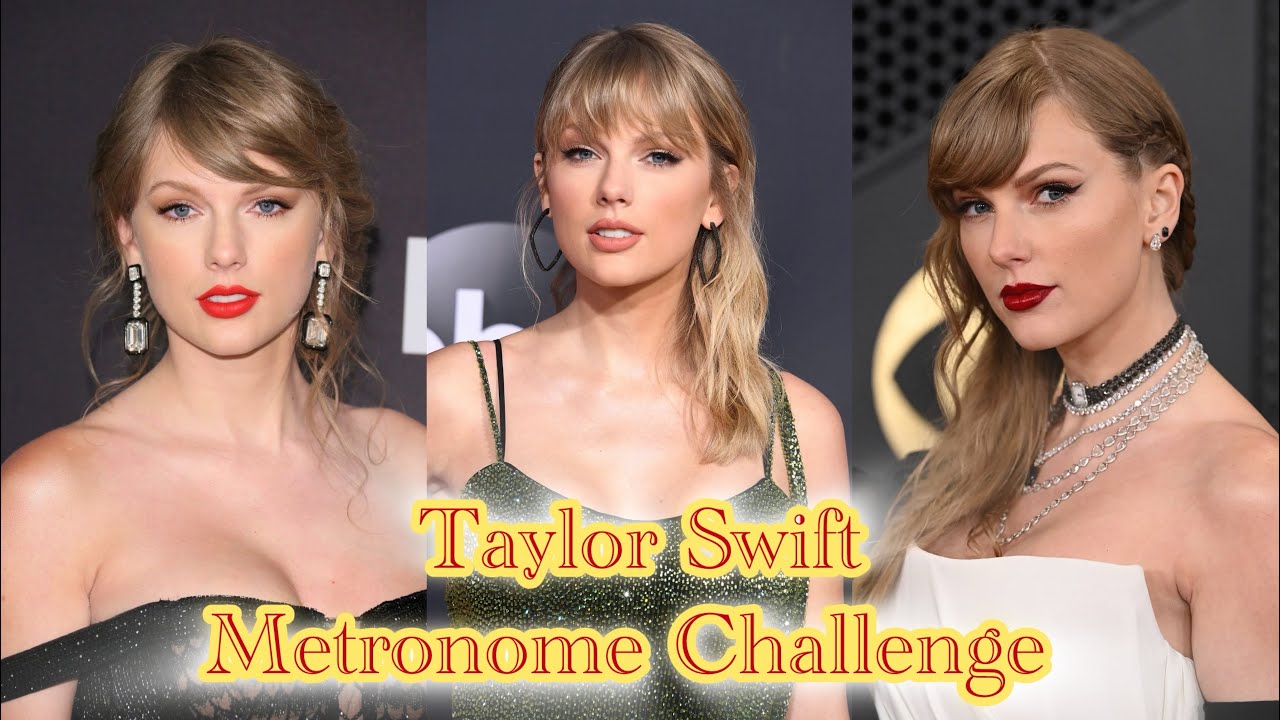 Metronome Challenge with Taylor Swift