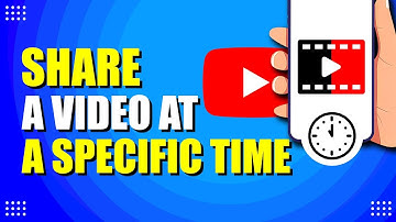 How To Share A YouTube Video At A Specific Start Time (Easy Method)