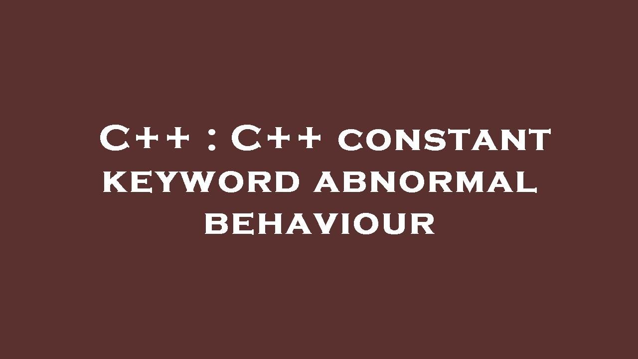 C++ : C++ constant keyword abnormal behaviour - YouTube