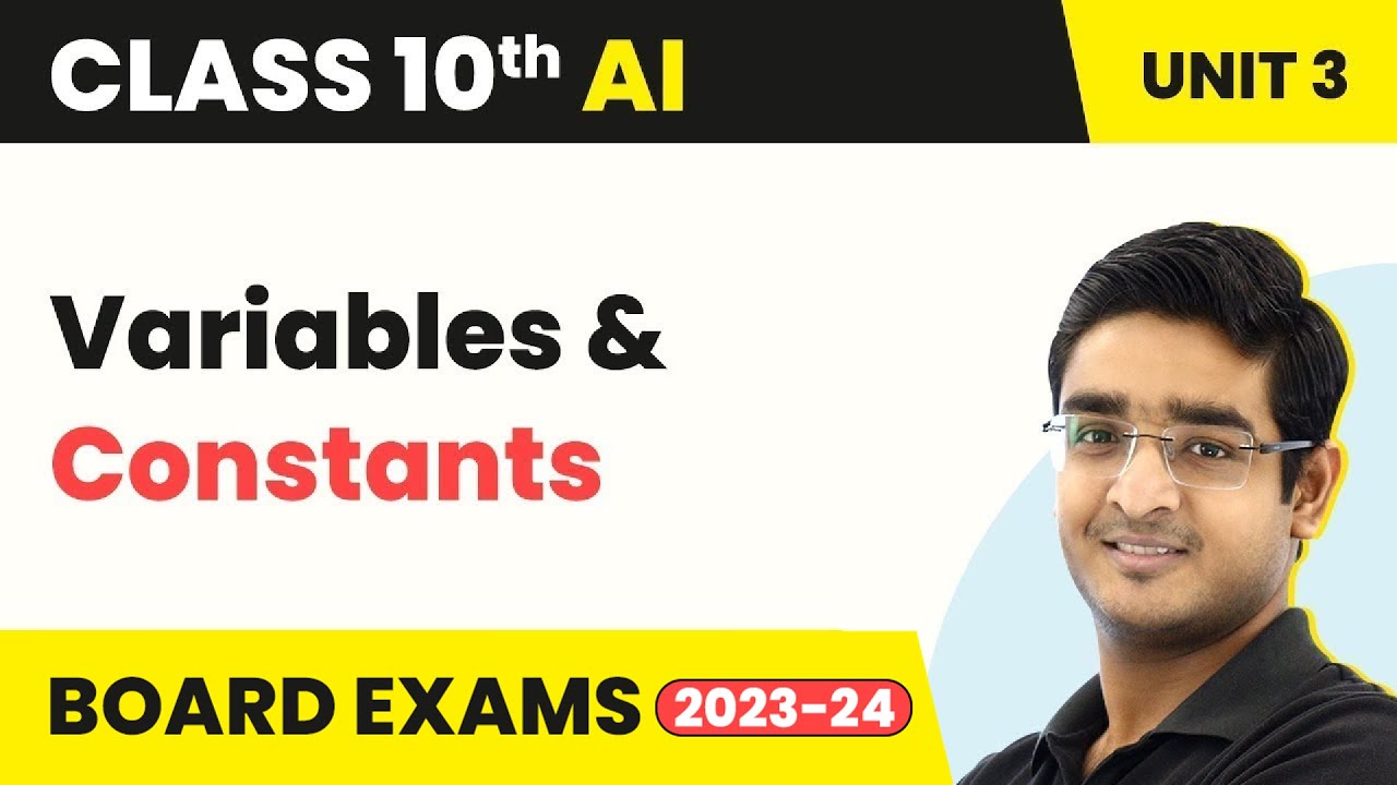 Class 10 AI Chapter 3 Advance Python | Variables & Constants (Theory & Practical) | CBSE 2024_25