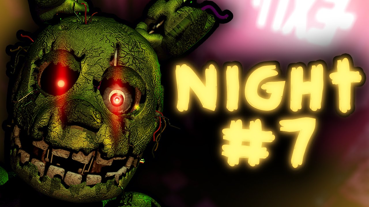Five Nights at Freddy's 3 NIGHT 7 END, CUSTOM NIGHT