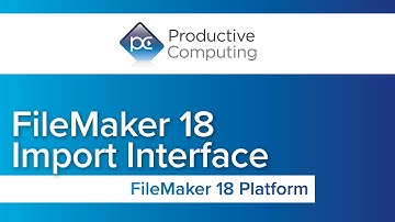 FileMaker 18 New Features: Import