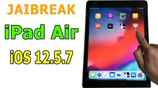 How to Jailbreak iPad Air iOS 12.5.7 easily