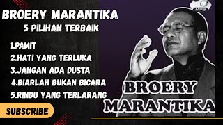 BROERY MARANTIKA 5 PILIHAN LAGU TERBAIK - LAGU NOSTALGIA LAGU LAWAS