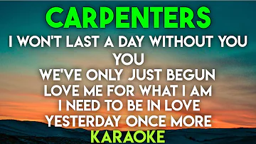 BEST OF CARPENTERS KARAOKE- I WON'T LAST A DAY │ YOU │ WE'VE ONLY JUST BEGUN │ LOVE ME FOR WHAT I AM