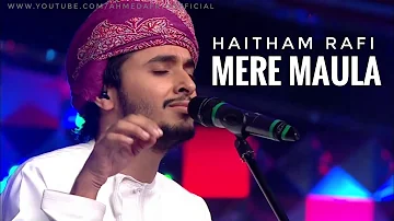 Mere Maula Karam Ho Karam - Haitham Rafi