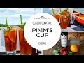PIMM&#39;S CUP | Classic Cocktail Recipe