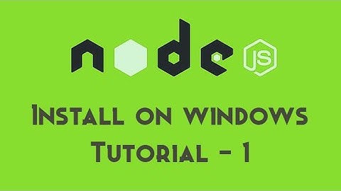Node.js - Tutorial 01 - How to Install on Windows 11 & Build Your First App