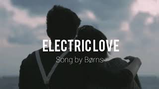 Electric love - Song by Børns (lyrics)