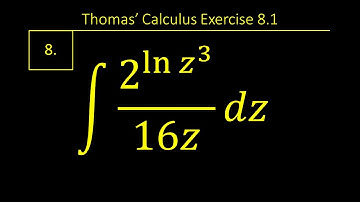 Exercise 8.1 Question 8 || Thomas Calculus 14th edition || Chapter 8